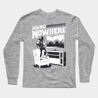 NoWhere To Go Long Sleeve T-Shirt